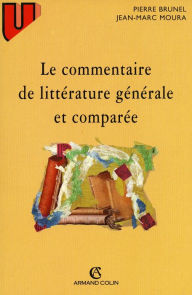 Title: Le commentaire de littérature générale et comparée, Author: Jean-Marc Moura