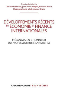 Title: Développements récents en économie et finances internationales: Mélanges en l'honneur du Professeur René Sandretto, Author: Lahsen Abdelmalki