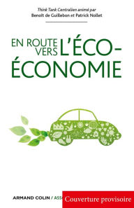 Title: En route vers l'éco-économie, Author: Benoît de Guillebon