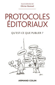 Title: Protocoles éditoriaux: Qu'est-ce que publier ?, Author: Olivier Bomsel