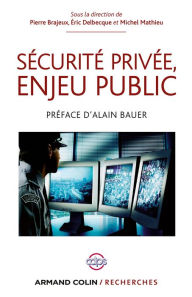 Title: Sécurité privée, enjeu public, Author: Pierre Brajeux