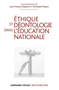 Title: Ethique et déontologie dans l'Education nationale, Author: Jean-François Dupeyron
