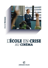 Title: L'école en crise au cinéma, Author: Daniel Serceau