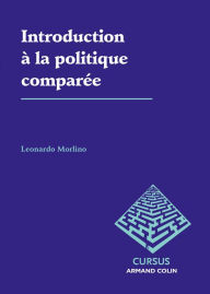 Title: Introduction à la politique comparée, Author: Leonardo Morlino