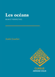 Title: Les océans: Bilan et perspectives, Author: André Louchet