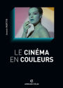 Le cinéma en couleurs