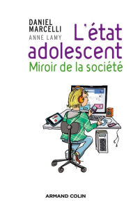 Title: L'état adolescent: Miroir de la société, Author: Daniel Marcelli