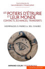 Les potiers d'Etrurie et leur monde: Contacts, échanges, transferts