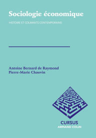 Title: Sociologie économique: Histoire et courants contemporains, Author: Antoine Bernard de Raymond