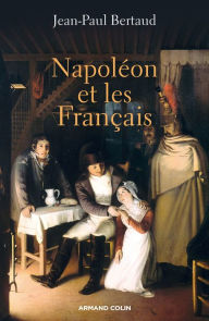 Title: Napoléon et les Français, Author: Jean-Paul Bertaud