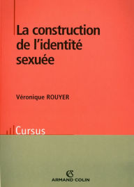 Title: La construction de l'identité sexuée, Author: Véronique Rouyer