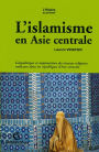 L'islamisme en Asie centrale