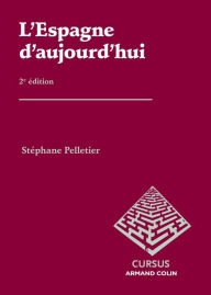 Title: L'Espagne d'aujourd'hui - 2e éd, Author: Stéphane Pelletier