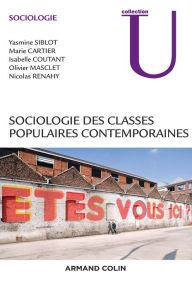 Title: Sociologie des classes populaires contemporaines, Author: Yasmine Siblot