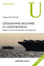 Géographie militaire et géostratégie. 2e édition: Enjeux et crises du monde contemporain