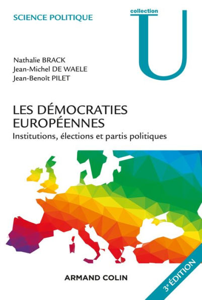 Les démocraties européennes - 3e éd.: Institutions, élections et partis politiques