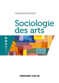 Title: Sociologie des arts, Author: Hyacinthe Ravet