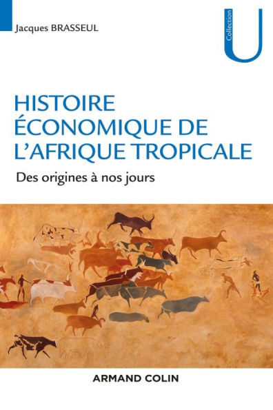 Histoire économique de l'Afrique tropicale: Des origines à nos jours