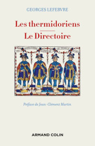 Title: Les thermidoriens - Le Directoire, Author: Georges Lefebvre