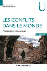 Title: Les conflits dans le monde - 2ed.: Approche géopolitique, Author: Armand Colin