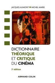 Title: Dictionnaire théorique et critique du cinéma - 3e éd., Author: Jacques Aumont