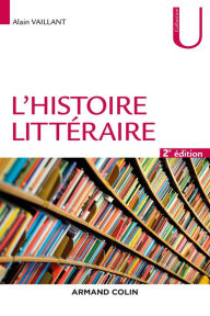 Title: L'histoire littéraire - 2e éd., Author: Alain Vaillant