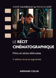 Title: Le récit cinématographique - 3e éd., Author: André Gaudreault