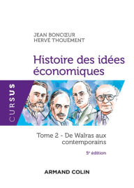 Title: Histoire des idées économiques - 5e éd.: Tome 2 : De Walras aux contemporains, Author: Glikl bas Judah Leib