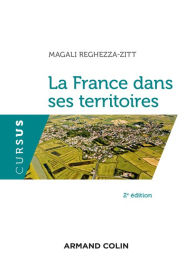 Title: La France dans ses territoires, Author: Magali Reghezza-Zitt