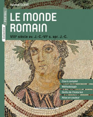 Title: Le monde romain: VIIIe siècle av. J.-C. - VIe s. apr. J.-C., Author: Yannick Clavé