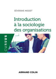 Title: Introduction à la sociologie des organisations, Author: Séverine Misset