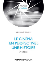 Title: Le cinéma en perspective: Une histoire, Author: Jean-Louis Leutrat