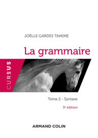 Title: La grammaire T2 - 5e éd: Syntaxe, Author: Joëlle Gardes Tamine