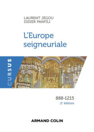 Title: L'Europe seigneuriale - 2e éd.: 888-1215, Author: Laurent Jégou