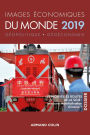 Images économiques du monde 2019: Les nouvelles routes de la soie : vers une mondialisation chinoise ?