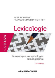 Title: Lexicologie - 5e éd.: Sémantique, morphologie et lexicographie, Author: Alise Lehmann