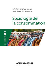 Title: Sociologie de la consommation, Author: Hélène Ducourant