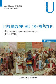 Title: L'Europe au 19e siècle - 4e éd.: Des nations aux nationalismes (1815-1914), Author: Jean-Claude Caron