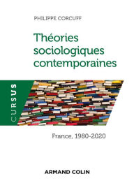 Title: Théories sociologiques contemporaines: France, 1980-2020, Author: Philippe Corcuff