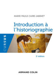 Title: Introduction à l'historiographie - 5e éd., Author: Marie-Paule Caire-Jabinet