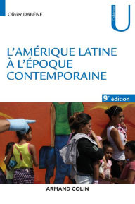Title: L'Amérique latine à l'époque contemporaine - 9e éd, Author: Olivier Dabène