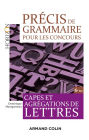 Précis de grammaire pour les concours - 6e éd.: Capes et Agrégations de Lettres