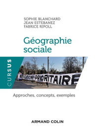 Title: Géographie sociale: Approches, concepts, exemples, Author: Sophie Blanchard