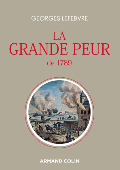 La grande peur de 1789: - Suivi de Les Foules révolutionnaires