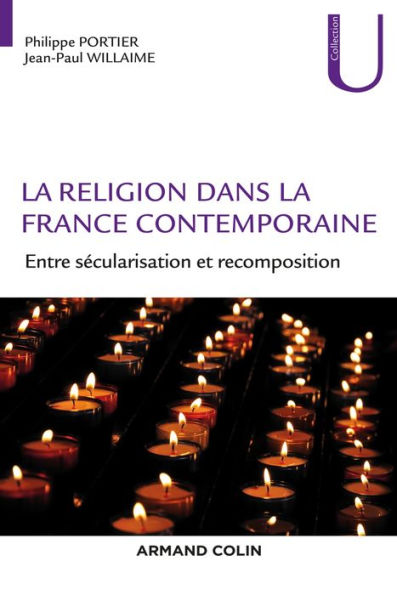 La religion dans la France contemporaine: Entre sécularisation et recomposition