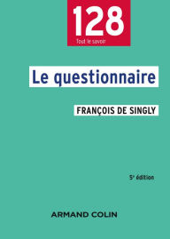 Title: Le questionnaire - 5e éd., Author: François de Singly