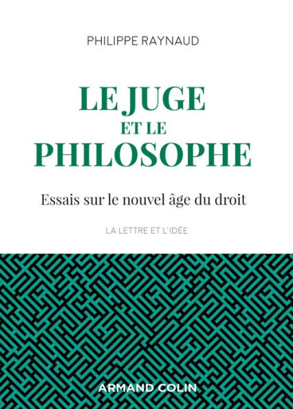 Le juge et le philosophe - 2e éd.: Essais sur le nouvel âge du droit