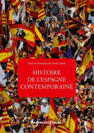 Title: Histoire de l'Espagne contemporaine - 4e éd.: de 1808 à nos jours, Author: Armand Colin