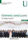 Féminins / Masculins - 3e éd.: Sociologie du genre