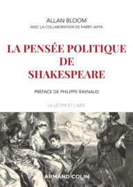 Title: La pensée politique de Shakespeare, Author: Allan Bloom